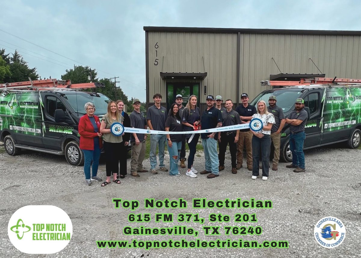 Top Notch Electrician team and the Gainesville Area Chamber of Commerce at the May 2026 ribbon cutting, 615 FM 371 office